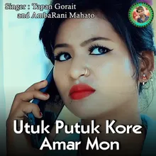 Utuk Putuk Kore Amar Mon